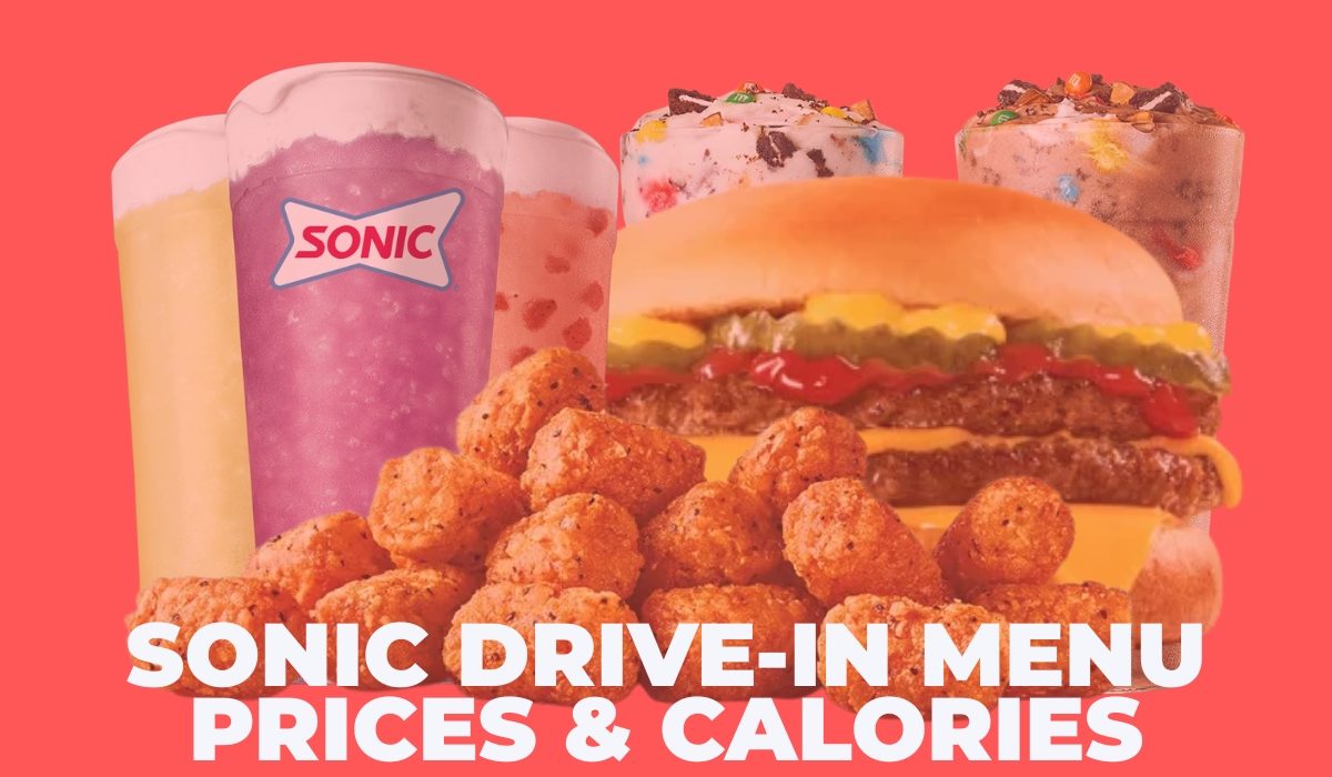 SONIC DRIVE-IN MENU PRICES & CALORIES